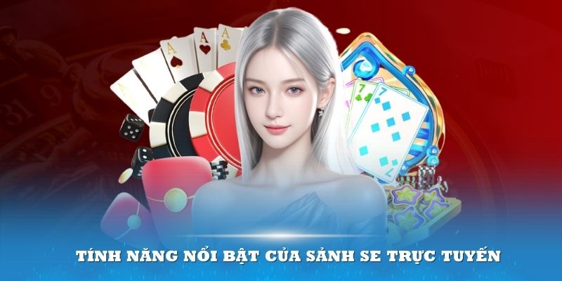 Sảnh SE trực tuyến luôn là cái tên thu hút cược thủ